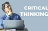 Tư duy phản biện là gì? Làm thế nào để rèn luyện Critical thinking?