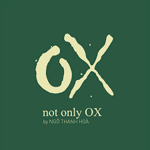 OX NOT ONLY OX