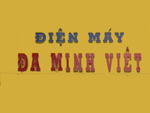 Công ty TNHH MTV Điện Tử – Điện Lạnh Đa Minh Việt