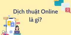 Việc làm dịch thuật online là gì? Ứng tuyển ở đâu?