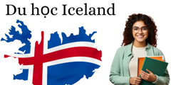 Du học Iceland: Visa, Chi phí & Môi trường sống