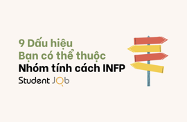 Nhóm tính cách INFP là gì? 9 Dấu hiệu bạn là một INFP