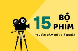 15 bộ phim truyền cảm hứng ý nghĩa hay nhất mọi thời đại