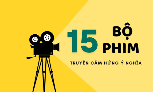 15 bộ phim truyền cảm hứng ý nghĩa hay nhất mọi thời đại