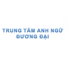 TRUNG TÂM ANH NGỮ ĐƯƠNG ĐẠI