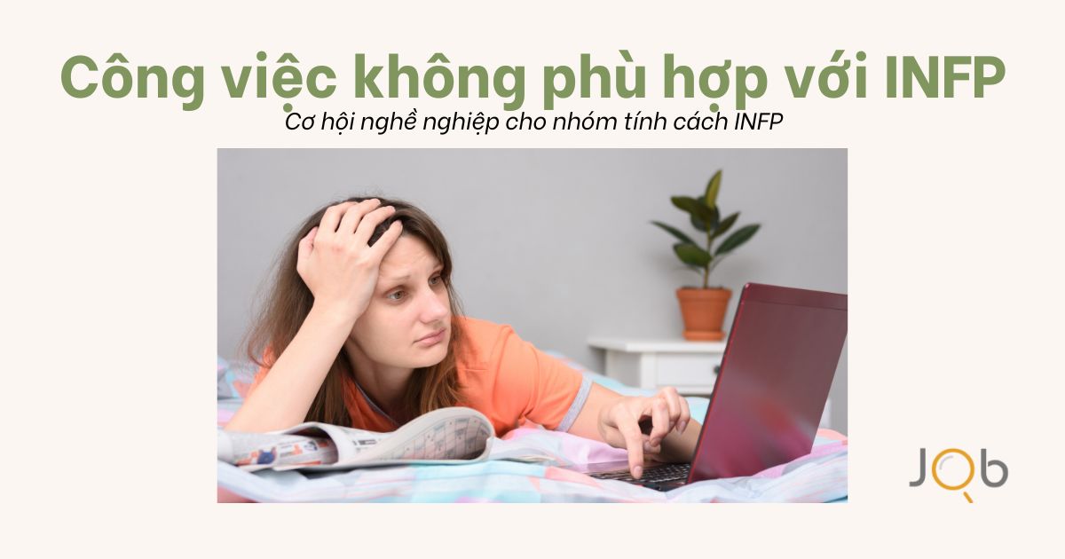 Công việc không phù hợp với INFP