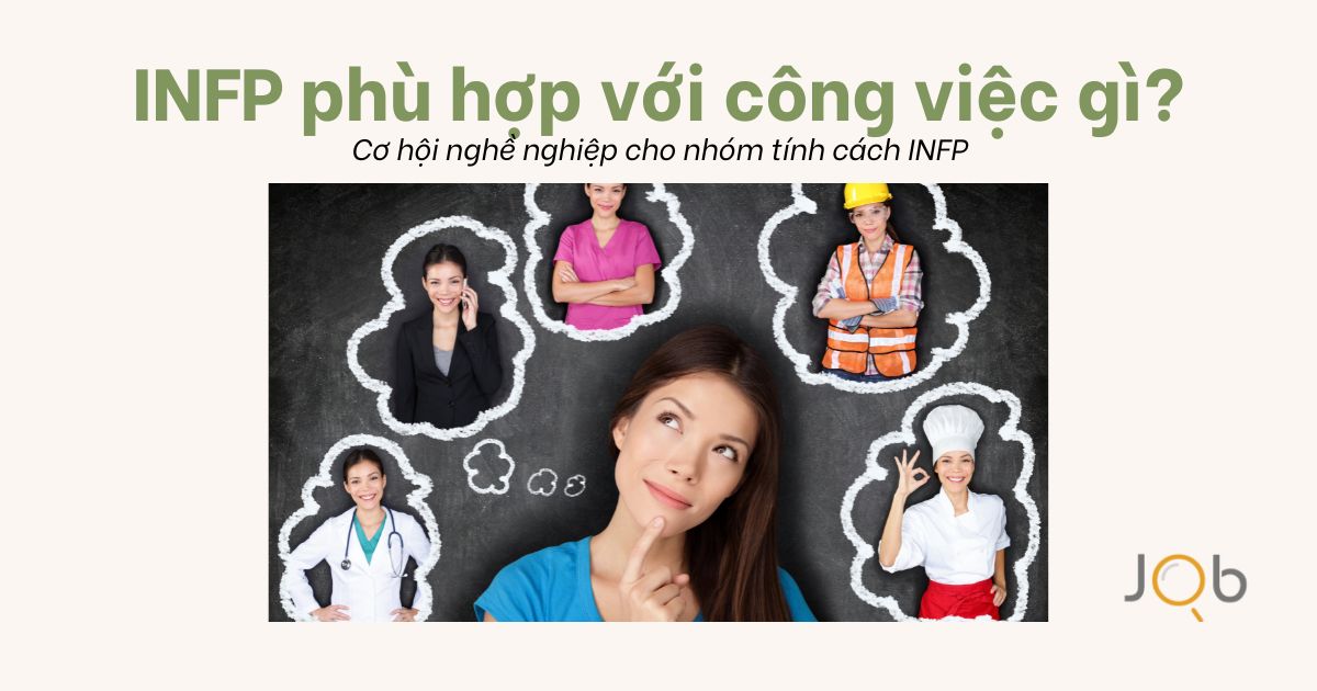 INFP phù hợp với công việc gì?