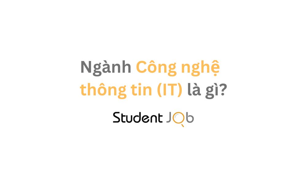 Ngành công nghệ thông tin là gì