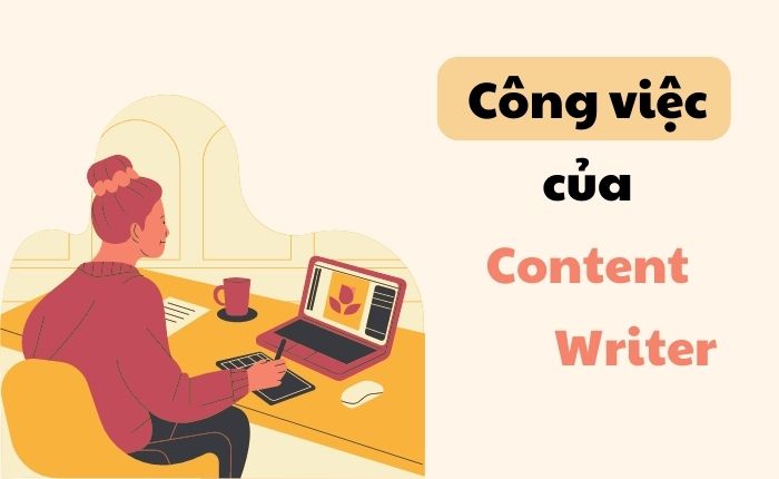 Content writer công việc như thế nào