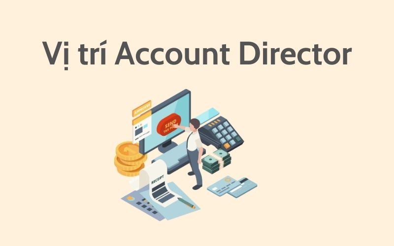 cấp độ account marketing: account director