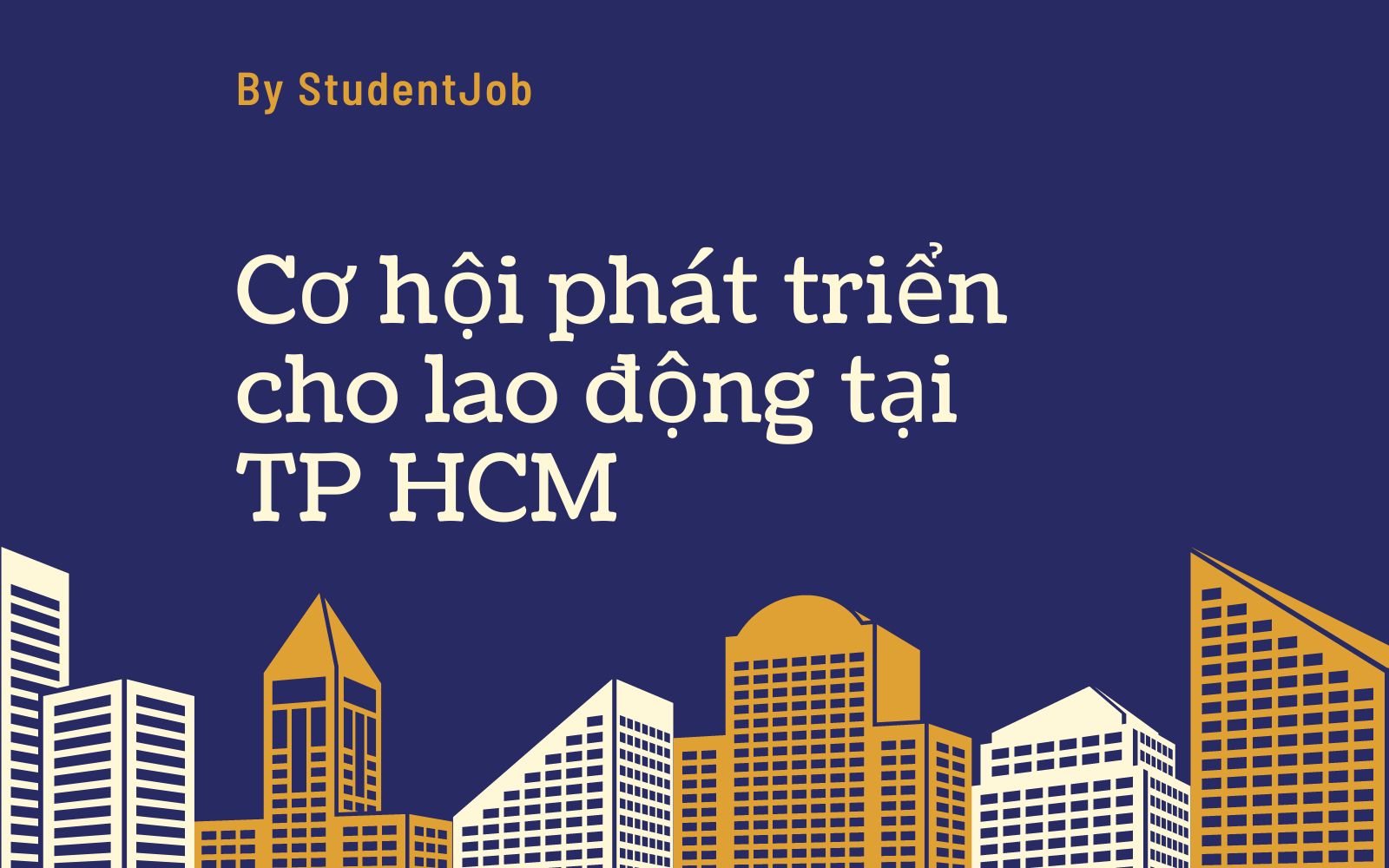 Cơ hội phát triển cho lao động tại TP HCM