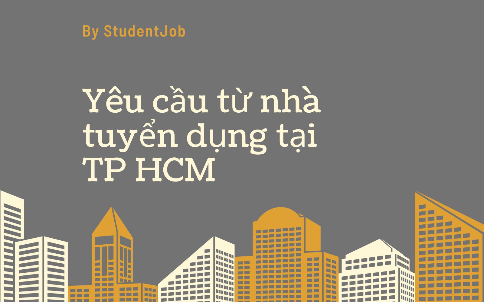 Yêu cầu từ nhà tuyển dụng tại TP HCM