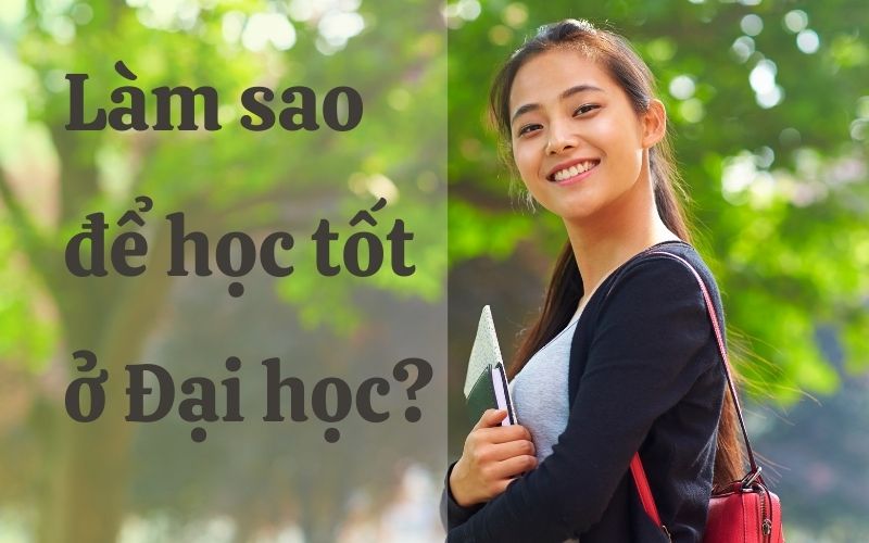 làm sao để học tốt ở đại học