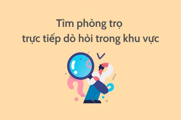 tìm phòng trọ bằng cách tự dò hỏi xung quanh