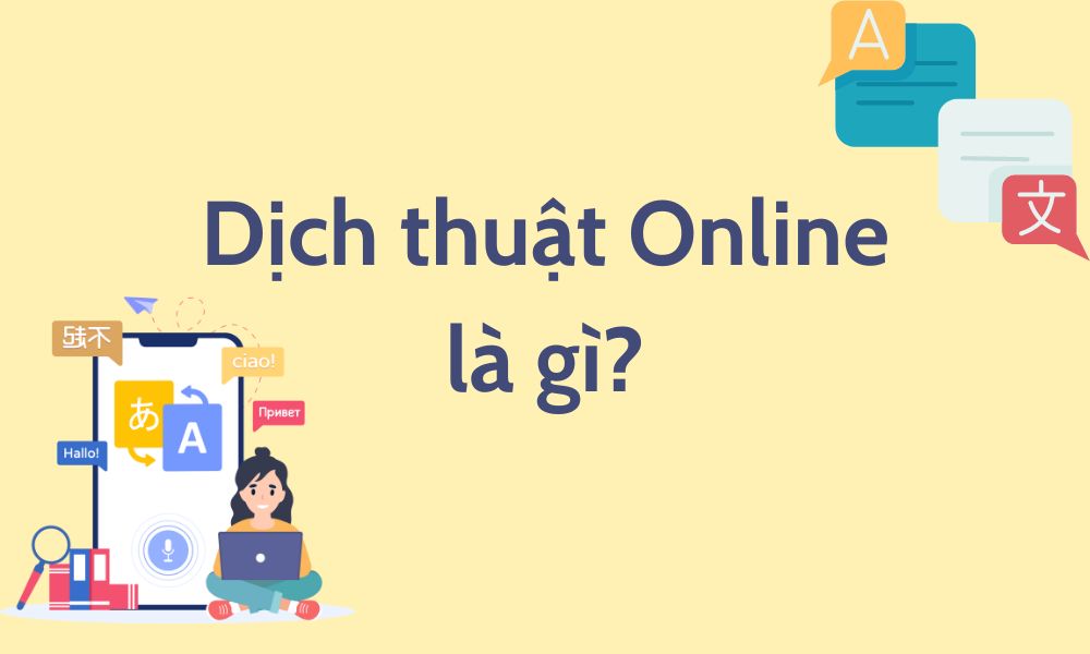 Việc làm dịch thuật online là gì? Ứng tuyển ở đâu?