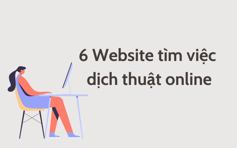 top 6 website tìm việc dịch thuật online