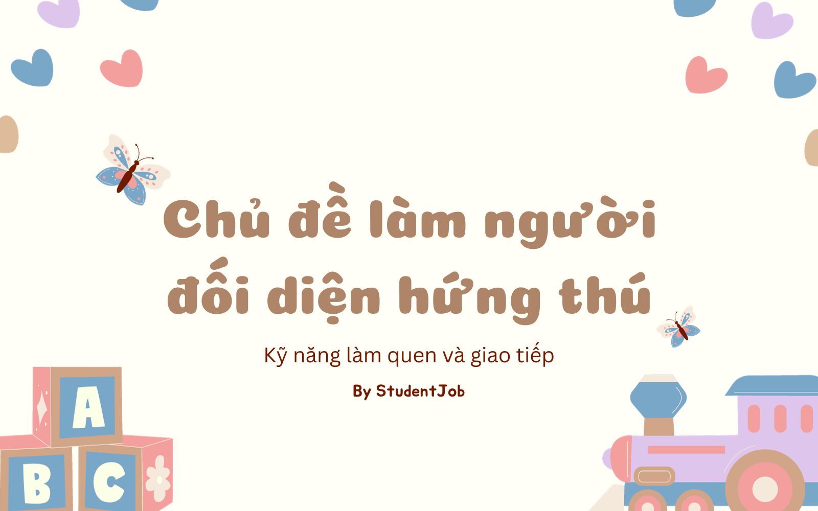 Nói về những chủ đề làm người đối diện hứng thú