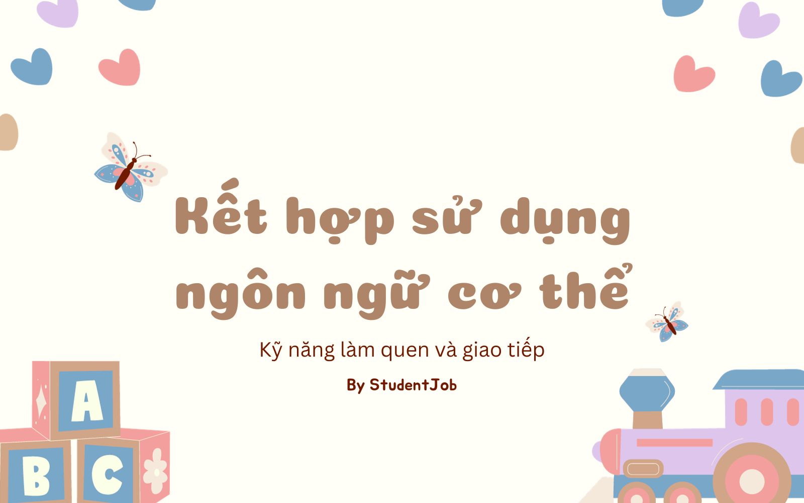 Kết hợp sử dụng ngôn ngữ cơ thể trong giao tiếp