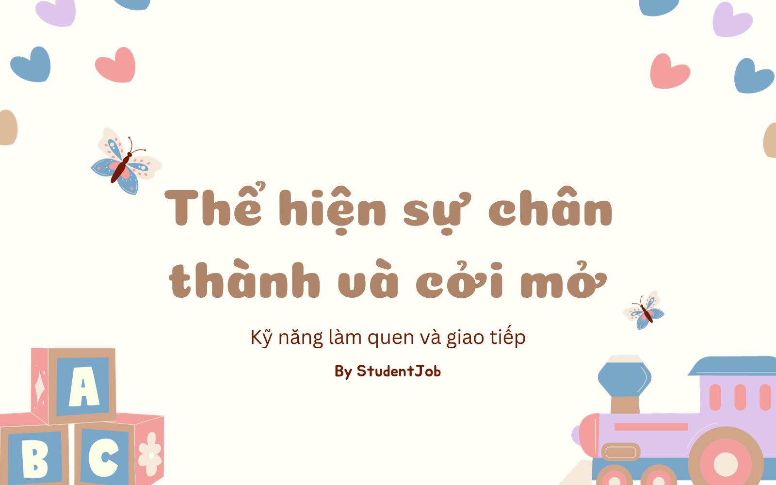 Thể hiện sự chân thành và cởi mở trong giao tiếp